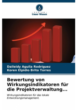 Bewertung von Wirkungsindikatoren für die Projektverwaltung...