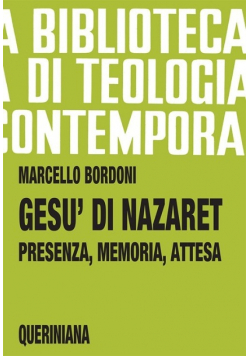 Gesu di Nazaret Presenza memoria attesa