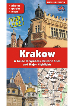 KRAKÓW. Przewodnik po symbolach, zabytkach i atrakcjach wer. angielska