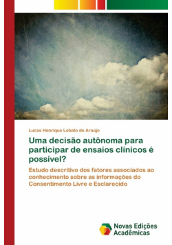 Uma decisão autônoma para participar de ensaios clínicos é possível?