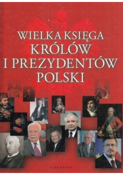 Wielka księga królów i prezydentów Polski