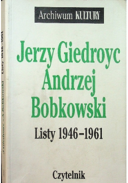 Giedroyc Bobkowski Listy 1946 - 1961