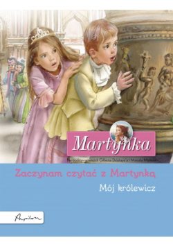 Martynka. Mój królewicz. Zaczynam czytać z Martynką