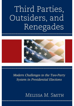 Third Parties, Outsiders, and Renegades