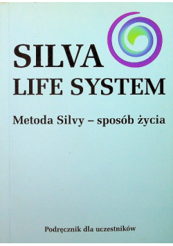 Silva Life System Metoda Silvy sposób życia