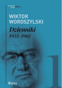 Woroszylski Dzienniki 1953 - 1982 Tom 1