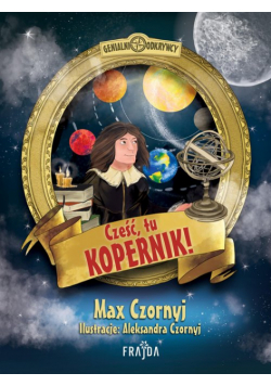 Cześć, tu Kopernik!