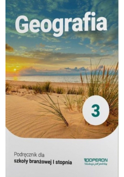 Geografia 3 Podręcznik Podręcznik dla szkoły branżowej I stopnia