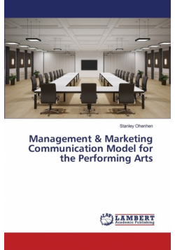 Management & Marketing Communication Model for the Performing Arts