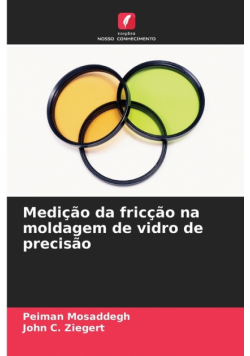 Medição da fricção na moldagem de vidro de precisão