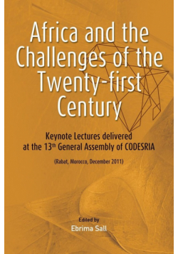 Africa and the Challenges of the Twenty-first Century. Keynote Addresses delivered at the 13th General Assembly of CODESRIA