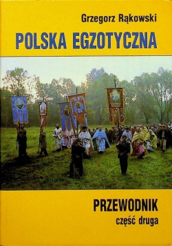 Polska egzotyczna przewodnik Część II