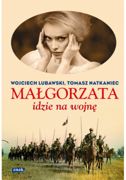 Małgorzata idzie na wojnę