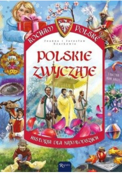 Kocham Polskę Polskie zwyczaje