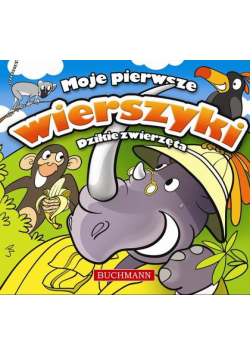 Moje pierwsze wierszyki Dzikie zwierzęta