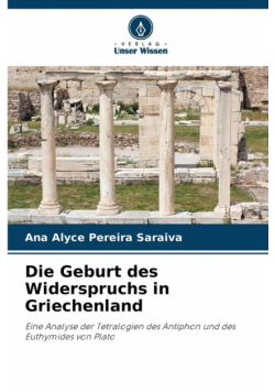 Die Geburt des Widerspruchs in Griechenland
