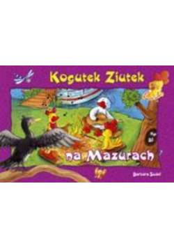 Kogutek Ziutek na Mazurach