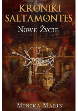 Kroniki Saltamontes Nowe życie
