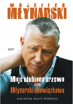 Moje ulubione drzewo czyli Młynarski obowiązkowo