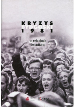 Kryzys bydgoski 1981 Tom 3 W relacjach świadków