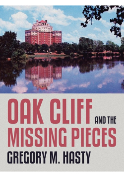 Oak Cliff and the Missing Pieces