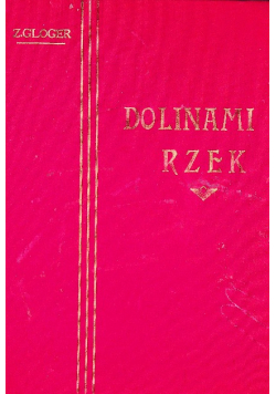 Dolinami rzek Reprint z 1903 r.