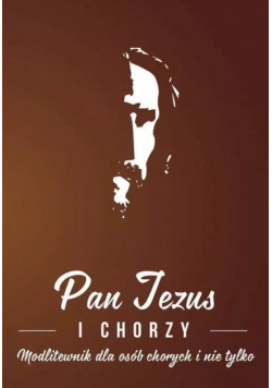 Pan Jezus i chorzy