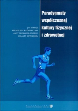 Paradygmaty współczesnej kultury fizycznej i zdrowotnej
