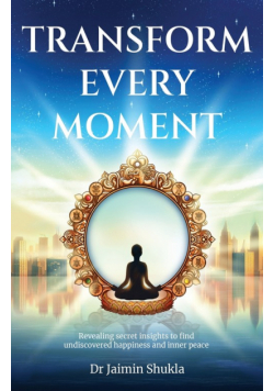 Transform Every Moment
