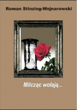 Milcząc wołają