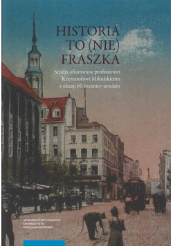 Historia to (nie) fraszka