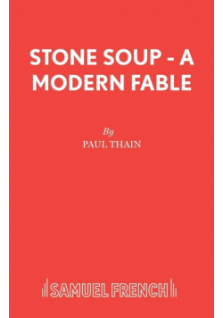 Stone Soup - A Modern Fable