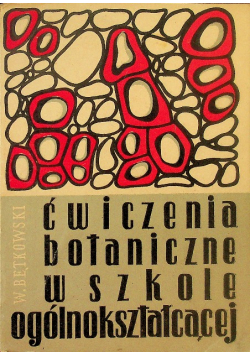 Ćwiczenia Botaniczne W Szkole Ogólnokształcącej