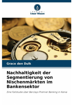 Nachhaltigkeit der Segmentierung von Nischenmärkten im Bankensektor