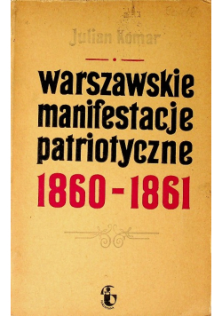 Warszawskie manifestacje patriotyczne 1860 - 1861