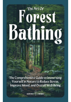 The Art of Forest Bathing