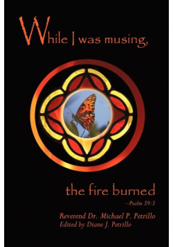 While I Was Musing, the Fire Burned
