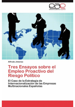 Tres Ensayos sobre el Empleo Proactivo del Riesgo Político