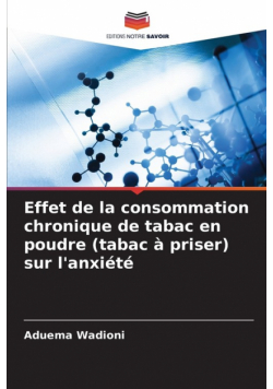 Effet de la consommation chronique de tabac en poudre (tabac à priser) sur l'anxiété