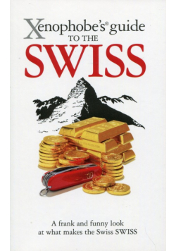 Xenophobe's Guide to the Swiss