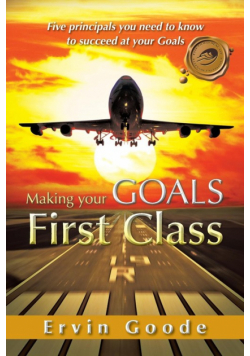 Making Your Goals First Class
