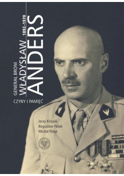 Generał broni Władysław Anders 1892 1970
