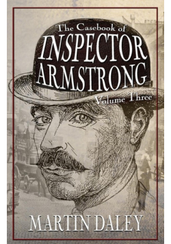 The Casebook of Inspector Armstrong - Volume 3