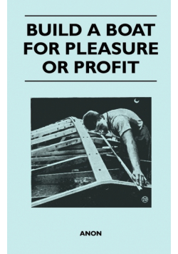 Build a Boat for Pleasure or Profit