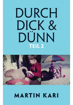 Durch Dick & Dünn, Teil 2
