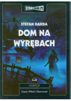 Darda Stefan - Dom na Wyrębach, Audiobook