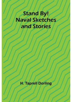 Stand By! Naval Sketches and Stories