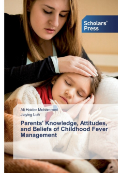 Parents' Knowledge, Attitudes, and Beliefs of Childhood Fever Management