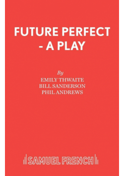 Future Perfect - A Play