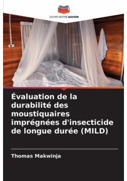 Évaluation de la durabilité des moustiquaires imprégnées d'insecticide de longue durée (MILD)